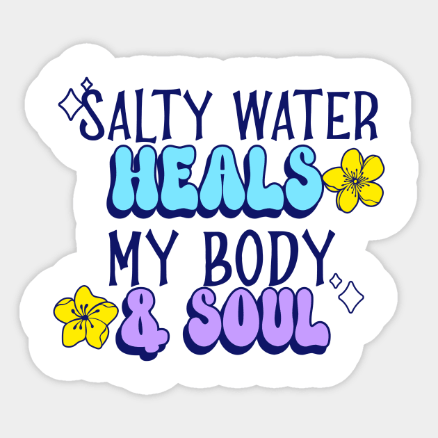 salty water heals my body & soul Swimming Sticker by TuddersTogs